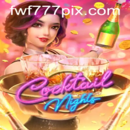 Discover the Exciting World of CocktailNights and Uncover the Thrills of FWF777.com