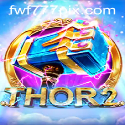 Unveiling Thor2: An Epic Gaming Experience with fwf777.com